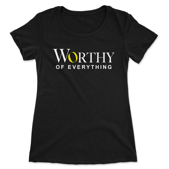 Worthy of Everything Shirt
